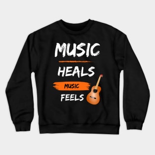 Music Heals, Music Feels Crewneck Sweatshirt